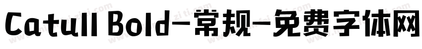 Catull Bold-常规字体转换